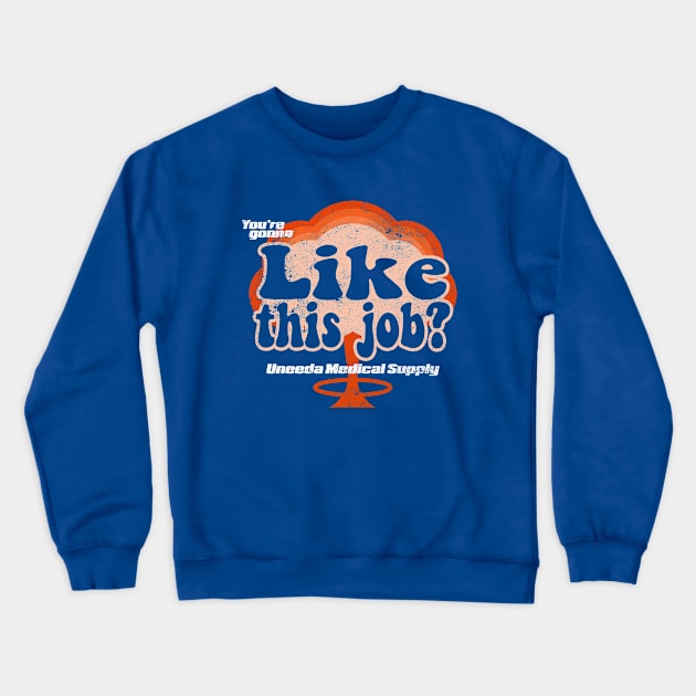 Like This Job? Crewneck Sweatshirt by JasonVoortees